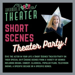 Short Scenes Theater Party